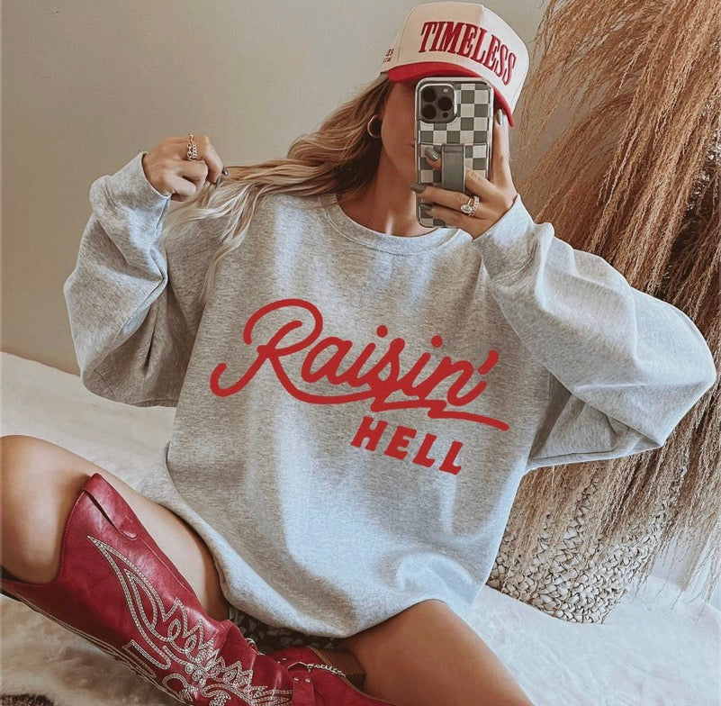 Raisin’ Hell Crew Neck